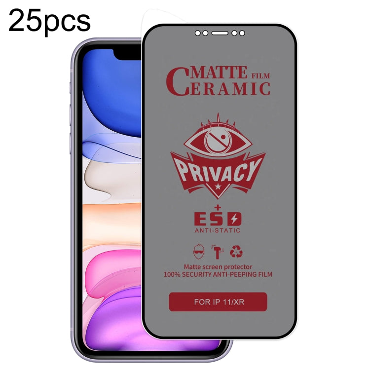 For iPhone 11 / XR 25pcs Full Coverage Frosted Privacy Ceramic Film - iPhone 11 Tempered Glass by buy2fix | Online Shopping UK | buy2fix